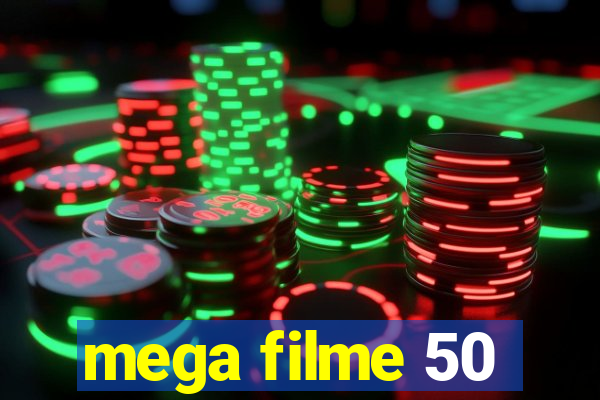 mega filme 50